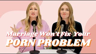 Will Marriage Fix My Struggle with Porn and Masturbation?