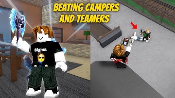 BEATING TEAMERS AND CAMPERS AS A PRO BACON (Murder Mystery 2)