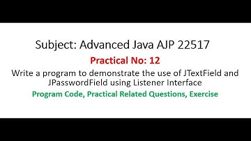 AJP | Practical-12 | Write a program for JTextField & JPasswordField listener | Advanced Java 22517