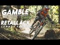 Gamble  full part  retallack feat connor fearon