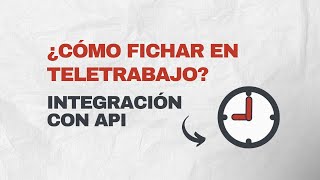 ¿Cómo fichar en teletrabajo? + Integración con API | Reloj Laboral screenshot 3
