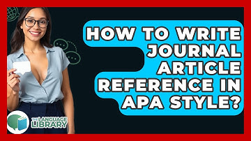 How To Write Journal Article Reference In APA Style? - The Language Library
