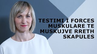 Testimi I Forces Muskulare - Skapula