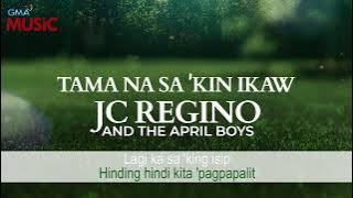 Tama Na Sa 'Kin Ikaw - JC Regino and the April Boys (Kapuso Videoke)