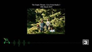 Empty Threats - Live From Studio 3 - Three D Radio - Full Show Audio