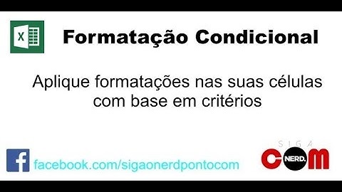 Excel -  Aprenda como fazer a Formatação Condicional no Excel