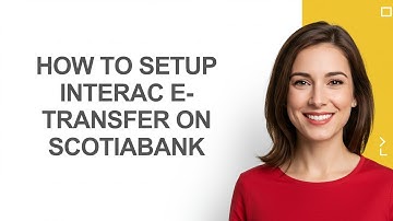 How To Setup Interac E-Transfer On Scotiabank - AshleyHowTo