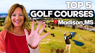 The 5 Best Golf Courses In Madison MS | PRIVATE AND PUBLIC GOLF COURSES IN MADISON