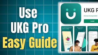 How To Use UKG Pro For Workforce Management: Easy Step By Step