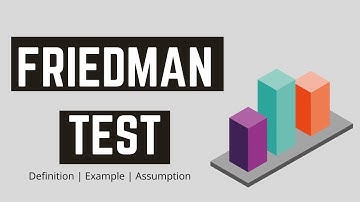 Friedman Test | Definition, Example, Assumptions