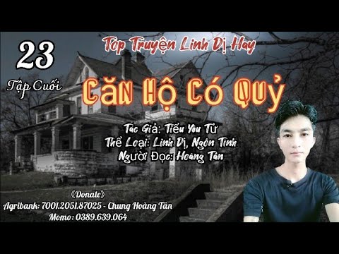 CĂN HỘ CÓ QUỶ - Tiểu Yêu Tử - Tập 23 (Tập Cuối) | Truyện Linh Dị, Ngôn Tình hay | Hoàng Tân Audio - youtube