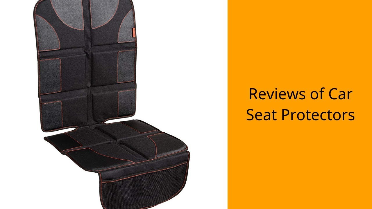 Reviews of Car Seat Protectors Best Car Seat Protectors Can Buy YouTube