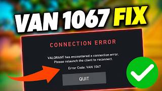 How To Fix Valorant Error Code VAN 1067 | Valorant Connection Error Fix (2026)
