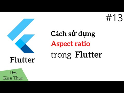 Video Flutter #13: Cách Sử Dụng ASPECT RATIO trong Flutter - youtube