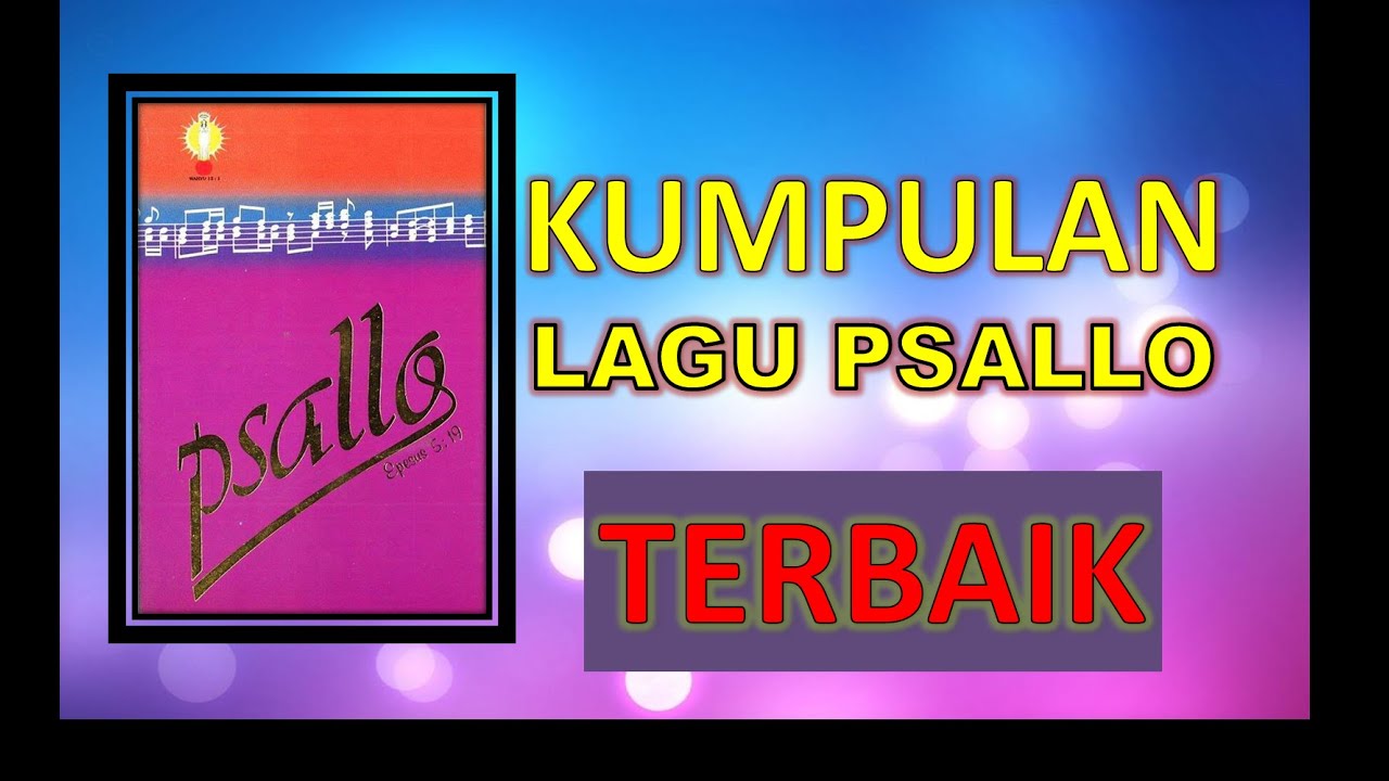 KUMPULAN LAGU PSALLO TERBAIK
