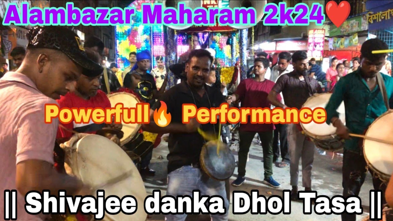 🔥 Shibajee danka Dhol Tasa 🔥 || Alambazar Maharam Utsav 2k24❤️ || Powerfull Performance🔥 ||