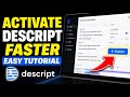 How to activate Descript for editing podcasts faster - Easy Tutorial