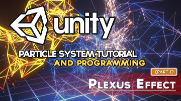 Unity - Plexus Effect || Part 1 (Particle/VFX & Programming Tutorial)