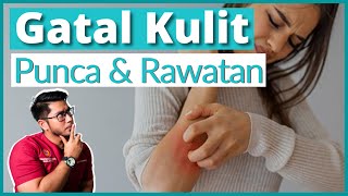 Gatal Kulit Punca dan Rawatan | Doctor Sani |