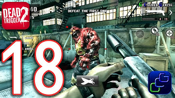 DEAD TRIGGER 2 Android Walkthrough - Part 18 - CHINA Story Missions: Bait