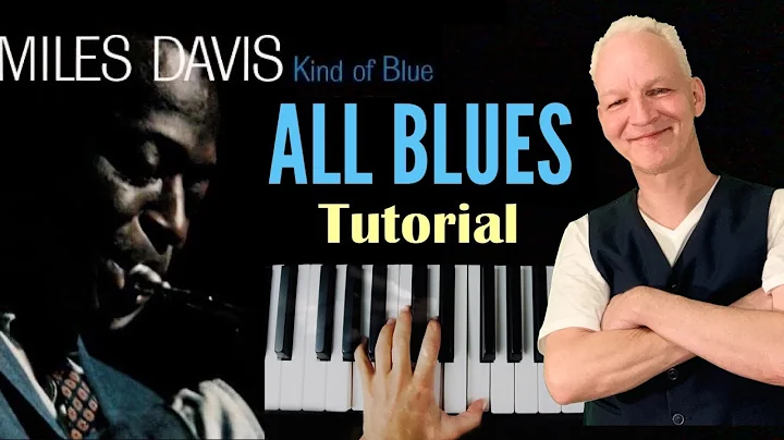All Blues, Miles Davis, Piano Tutorial, Jazz/Blues
