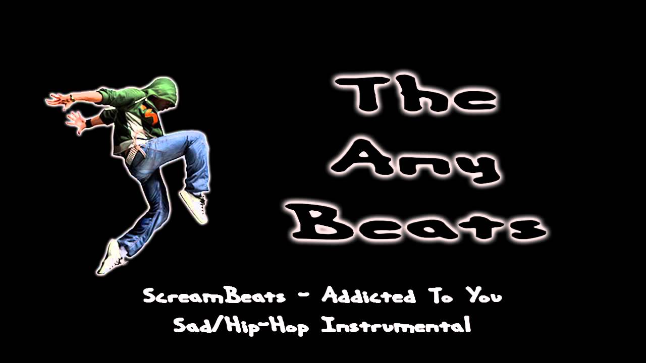ScreamBeats - Addicted To You - Sad/Hip-Hop Instrumental