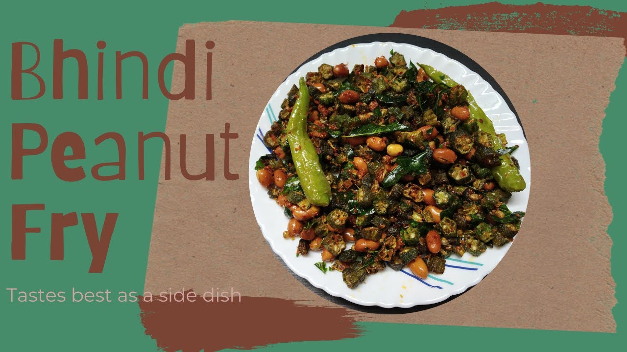Bhindi Peanut Fry Recipe Bendakaya Peanut Fry Recipe Okra Peanut