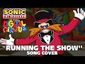 Eggman S Running The Show Sonic X TADC Song Cover Eggman S Running The Show Sonic X TADC Song Cover