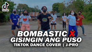 BOMBASTIC x GISINGIN ANG PUSO TIKTOK | J-PRO FAMILY