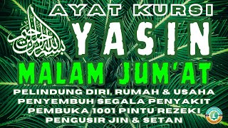 Surat Yasin & Ayat Kursi Malam Jumat | Doa Tolak Bala, Doa Selamat | Tahlil, Yasin