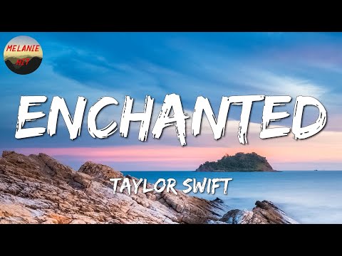 🎧 Taylor Swift – Enchanted || David Kushner, a - ha, Imagine Dragons [Lyrics]