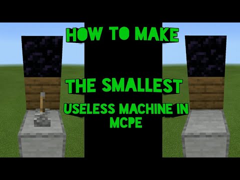 How to make The smallest Useless machine in mcpe
