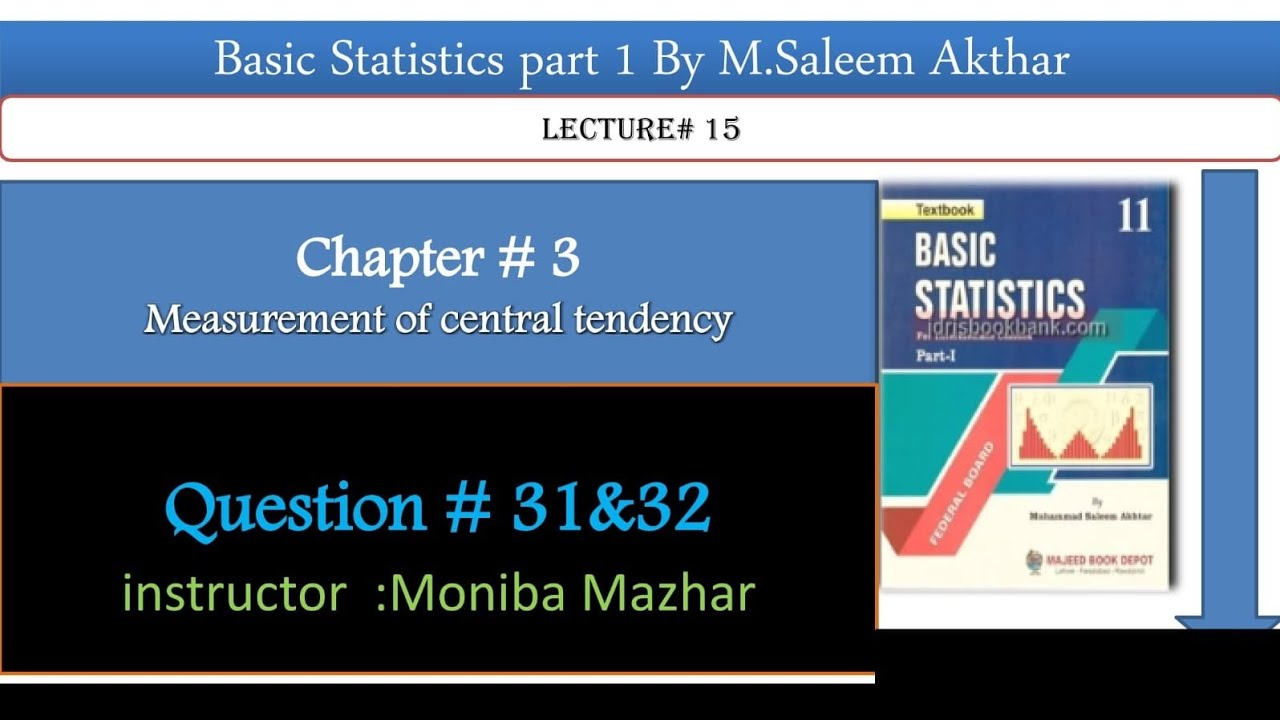 Basic statistics part 1: Measure of central tendency ||Question no 31,32||