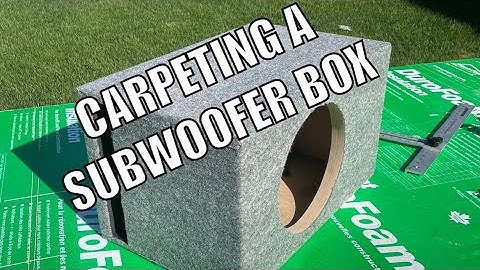 🔊 Carpeting A Naked Subwoofer Box 📦 DIY Style - It’s Easy