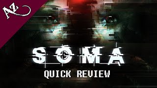 SOMA - Quick Game Review