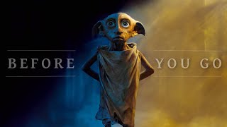 BEFORE YOU GO || DOBBY ⚡️ [a Harry Potter EDIT]
