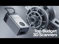 Top 10 Best Budget 3D Scanners 2026: Pro Quality for Under $500!