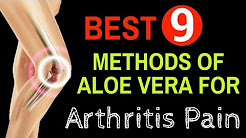 How to Use ALOE VERA for Arthritis Pain – [BEST 9 Methods]