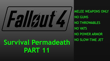 Fallout 4 Melee Only Survival Permadeath - No Power Armor, No Vats - Part 11