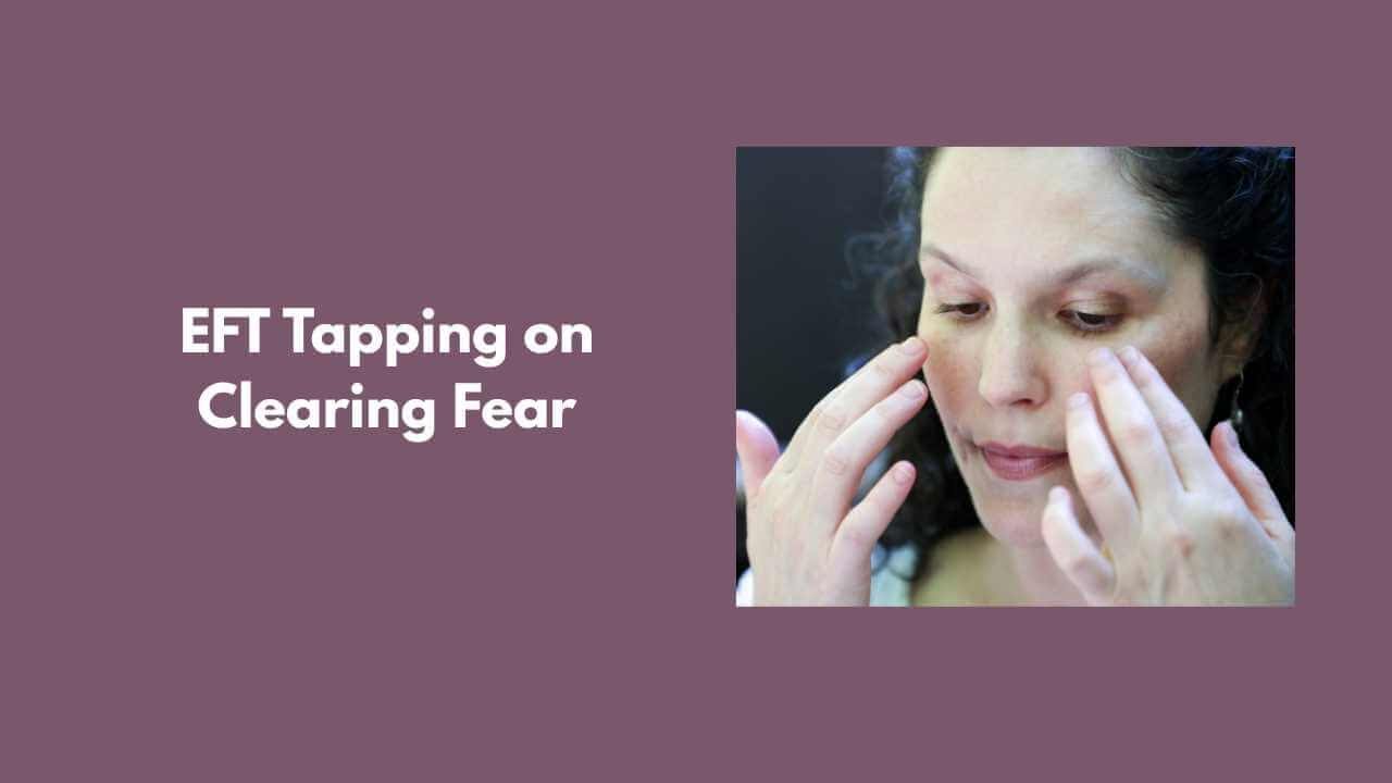 Clear Fear with EFT Tapping - Feel Safe & Grounded Again - YouTube