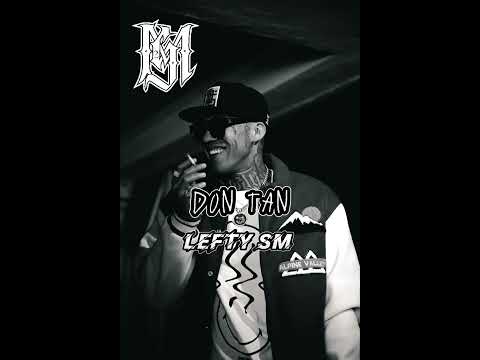 Don tan - lefty sm (sonido original )