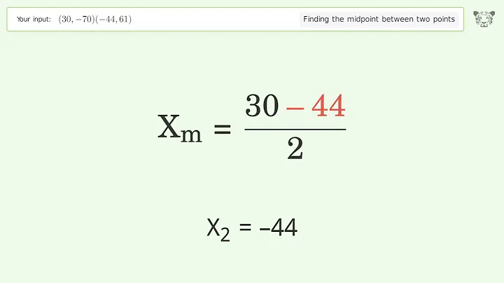 Find the midpoint between two points p1 (30,-70) and p2 (-44,61): Step-by-Step Video Solution