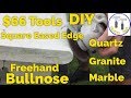 $66 DIY How to Bullnose Quartz or Granite Countertop Freehand, With an Angle Grinder.