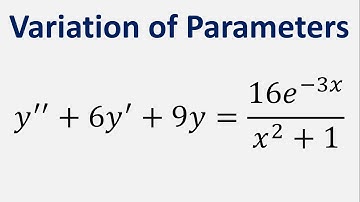Differential Equation Variation of Parameters: y