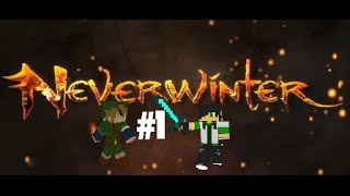 Neverwinter Episode 1 - Starting