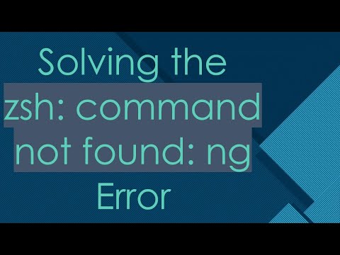 Solving the zsh: command not found: ng Error