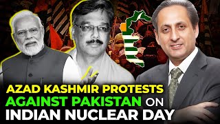 Bashani on Why Azad Kashmir Protesting against Pak on Indian Nuclear Day: Can India Enter Kashmir?