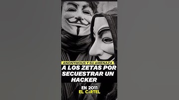 🤯 La AMENAZA de Anonymous a Los Zetas: Todo Por Un Hacker Secuestrado🇲🇽☠️#shorts #mexico #narcos
