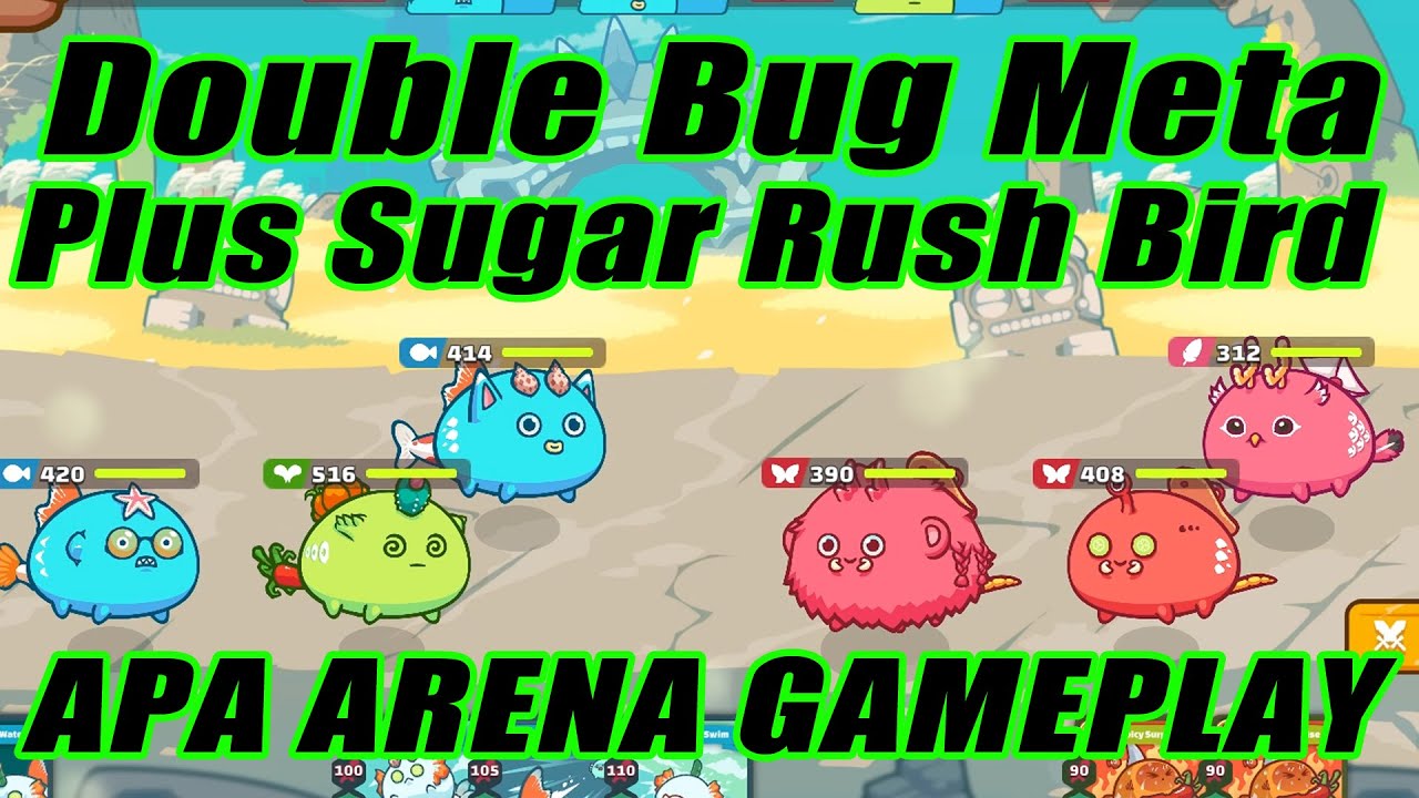 Double Bug Meta + Sugar Rush Bird VS AAP  | APA Strategy | AXIE INFINITY