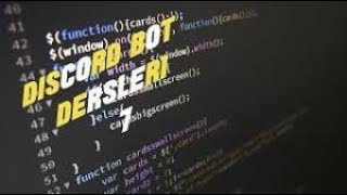 Discord Bot Dersleri Bölüm 1 | Bot Oluşturma Ve İlk Komut